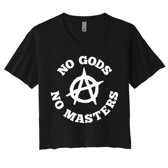 No Gods No Masters Anarchy Symbol Anarchist Atheist Women's Crop Top Tee