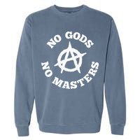 No Gods No Masters Anarchy Symbol Anarchist Atheist Garment-Dyed Sweatshirt
