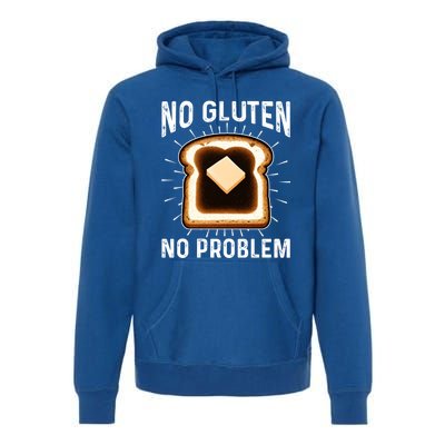 No Gluten No Problem Toast Celiac Awareness Funny Gift Premium Hoodie