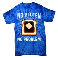 No Gluten No Problem Toast Celiac Awareness Funny Gift Tie-Dye T-Shirt