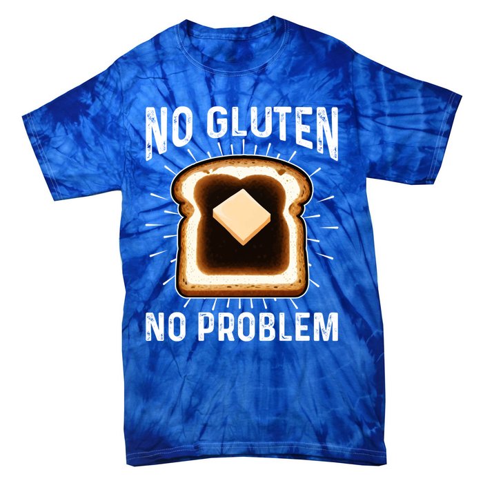 No Gluten No Problem Toast Celiac Awareness Funny Gift Tie-Dye T-Shirt