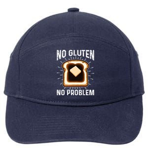 No Gluten No Problem Toast Celiac Awareness Funny Gift 7-Panel Snapback Hat