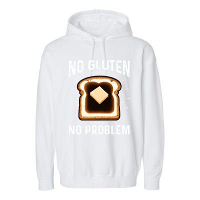 No Gluten No Problem Toast Celiac Awareness Funny Gift Garment-Dyed Fleece Hoodie