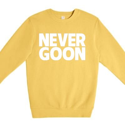 Never Goon Premium Crewneck Sweatshirt