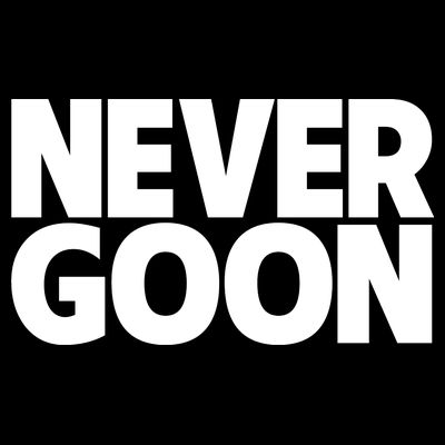 Never Goon T-Shirt