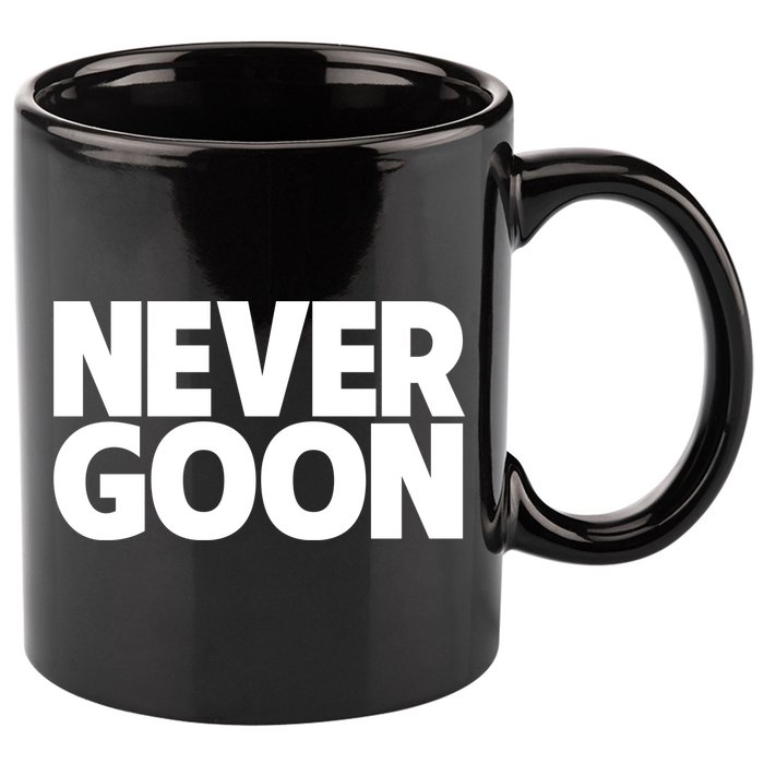 Never Goon 11oz C Handle Ceramic Mug