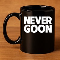 Never Goon 11oz C Handle Ceramic Mug