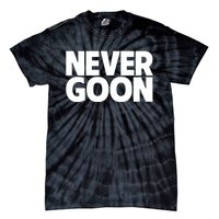 Never Goon Tie-Dye T-Shirt