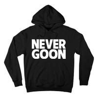 Never Goon Tall Hoodie