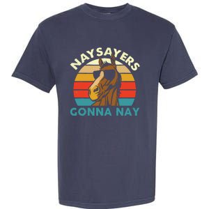 Naysayers Gonna Nay Horse Lover Equestrian Horse Rider Garment-Dyed Heavyweight T-Shirt