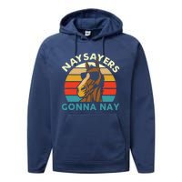 Naysayers Gonna Nay Horse Lover Equestrian Horse Rider Performance Fleece Hoodie