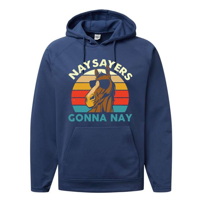 Naysayers Gonna Nay Horse Lover Equestrian Horse Rider Performance Fleece Hoodie