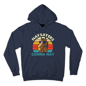 Naysayers Gonna Nay Horse Lover Equestrian Horse Rider Hoodie