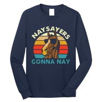 Naysayers Gonna Nay Horse Lover Equestrian Horse Rider Long Sleeve Shirt