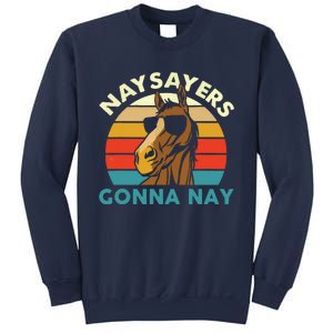 Naysayers Gonna Nay Horse Lover Equestrian Horse Rider Sweatshirt