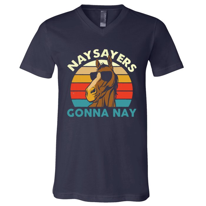 Naysayers Gonna Nay Horse Lover Equestrian Horse Rider V-Neck T-Shirt