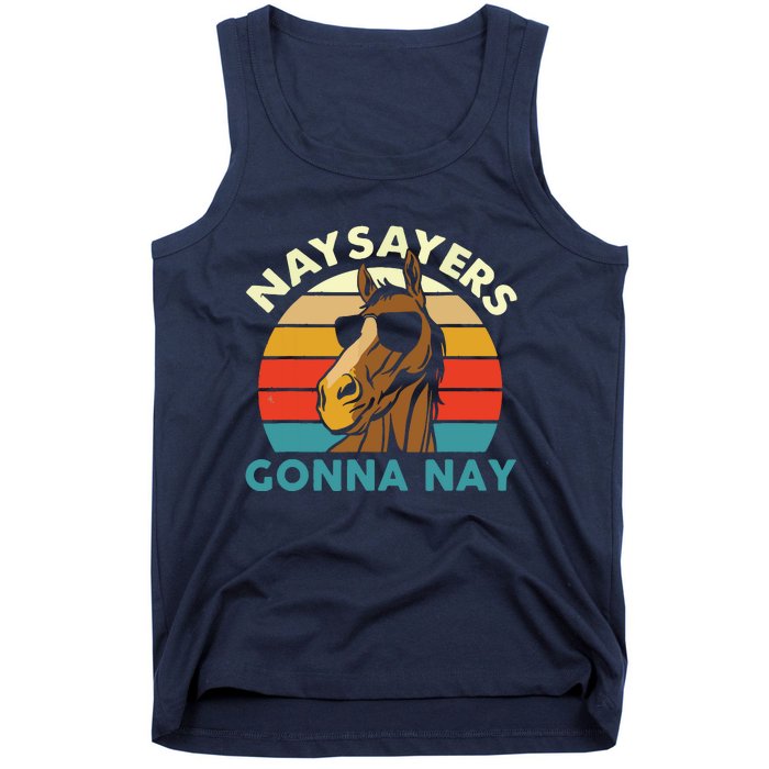 Naysayers Gonna Nay Horse Lover Equestrian Horse Rider Tank Top