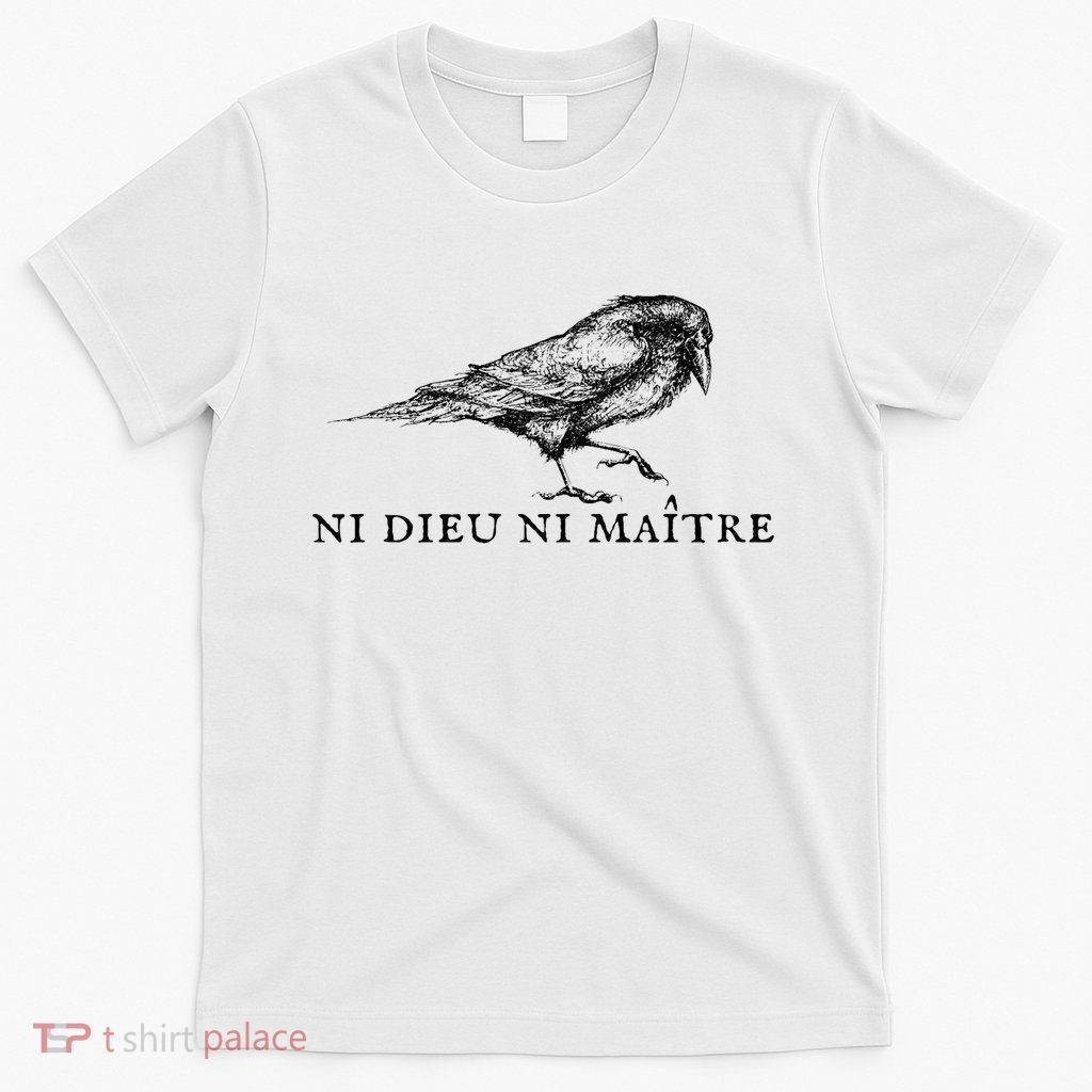 No God No Master Ni Dieu Ni Maitre Retro Crow Bird T-Shirt