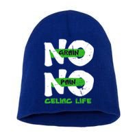 No Grain No Pain Celiac Disease Awareness Month Warrior Gift Short Acrylic Beanie