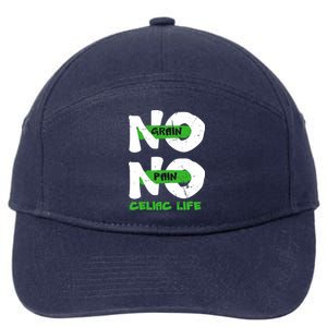 No Grain No Pain Celiac Disease Awareness Month Warrior Gift 7-Panel Snapback Hat