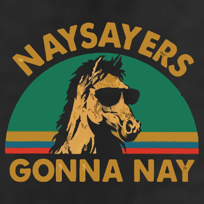 Naysayers Gonna Nay Vintage Retro Horse Lover Gift Hat