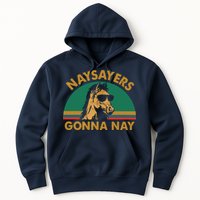 Naysayers Gonna Nay Vintage Retro Horse Lover Gift Hoodie