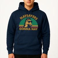 Naysayers Gonna Nay Vintage Retro Horse Lover Gift Hoodie