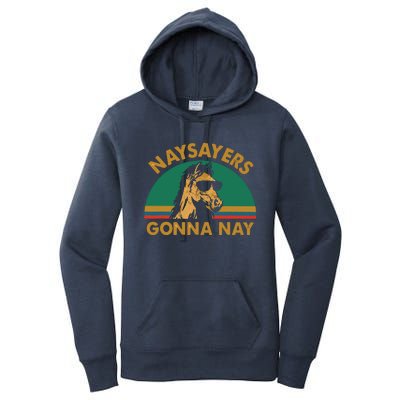 Naysayers Gonna Nay Vintage Retro Horse Lover Gift Women's Pullover Hoodie