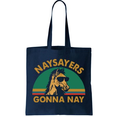 Naysayers Gonna Nay Vintage Retro Horse Lover Gift Tote Bag