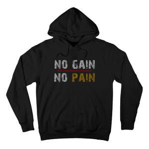 No Gain No Pain. Tall Hoodie