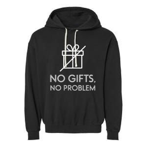 No Gifts No Problem Funny Anti Christmas Grumpy Christmas Garment-Dyed Fleece Hoodie