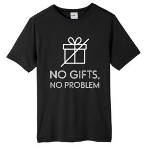 No Gifts No Problem Funny Anti Christmas Grumpy Christmas Tall Fusion ChromaSoft Performance T-Shirt