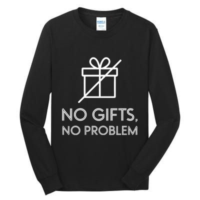 No Gifts No Problem Funny Anti Christmas Grumpy Christmas Tall Long Sleeve T-Shirt