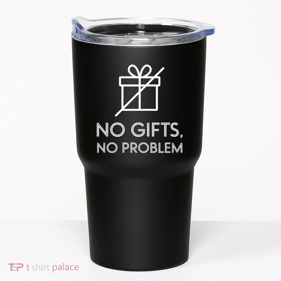 No Gifts No Problem Funny Anti Christmas Grumpy Christmas Tumbler