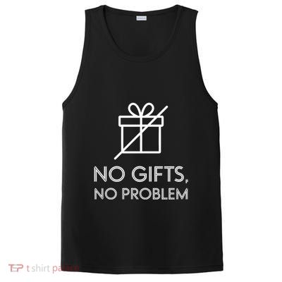 No Gifts No Problem Funny Anti Christmas Grumpy Christmas PosiCharge Competitor Tank