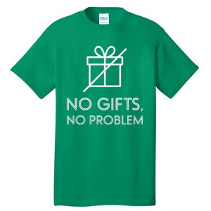 No Gifts No Problem Funny Anti Christmas Grumpy Christmas Tall T-Shirt