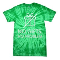 No Gifts No Problem Funny Anti Christmas Grumpy Christmas Tie-Dye T-Shirt