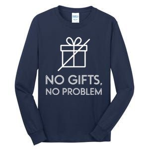 No Gifts No Problem Funny Anti Christmas Grumpy Christmas Tall Long Sleeve T-Shirt