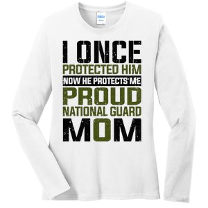 National Guard Now She Protects Me Proud National Guard Mom Ladies Long Sleeve Shirt