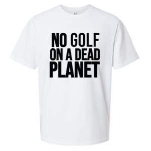 No Golf On A Dead Planet Sueded Cloud Jersey T-Shirt