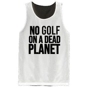 No Golf On A Dead Planet Mesh Reversible Basketball Jersey Tank