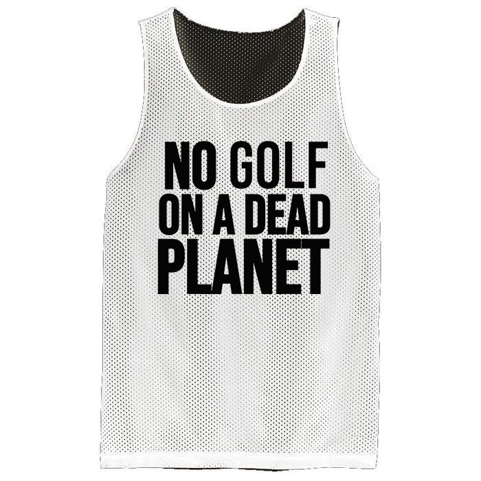 No Golf On A Dead Planet Mesh Reversible Basketball Jersey Tank