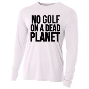 No Golf On A Dead Planet Cooling Performance Long Sleeve Crew