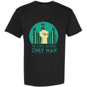 No Gods Or Kings Only Man Garment-Dyed Heavyweight T-Shirt