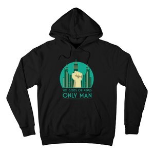 No Gods Or Kings Only Man Hoodie