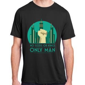 No Gods Or Kings Only Man Adult ChromaSoft Performance T-Shirt