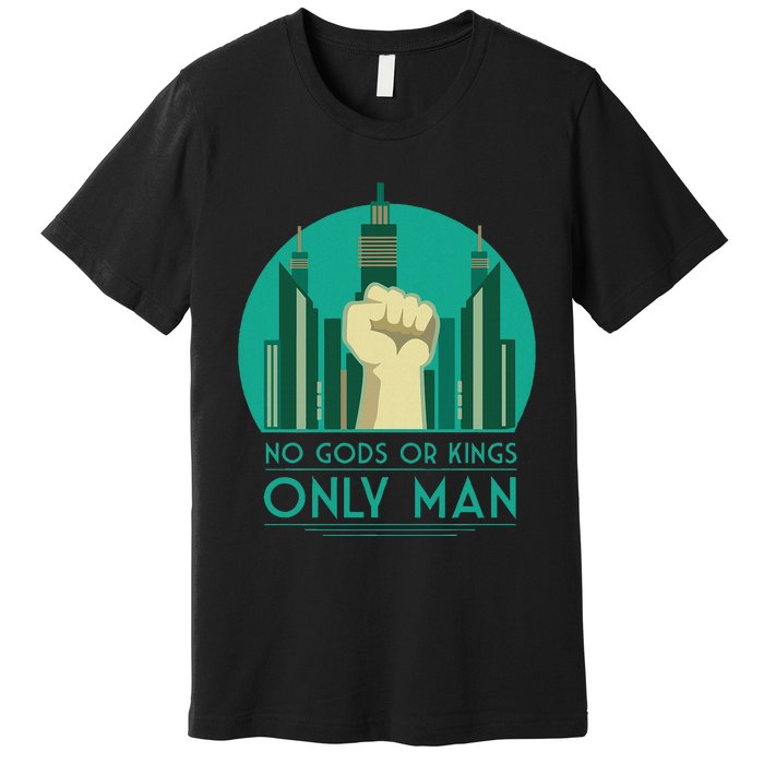 No Gods Or Kings Only Man Premium T-Shirt