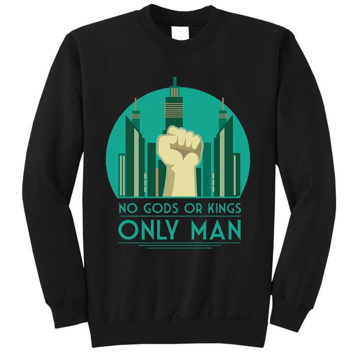 No Gods Or Kings Only Man Tall Sweatshirt