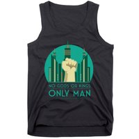 No Gods Or Kings Only Man Tank Top