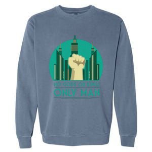 No Gods Or Kings Only Man Garment-Dyed Sweatshirt